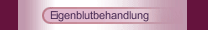 Eigenblutbehandlung